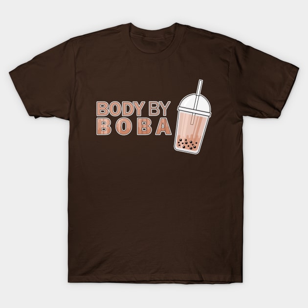 Body by Boba T-Shirt by anomalyalice